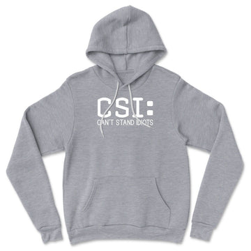 CSI - Can't Stand Idiots Hoodie in Athletic Heather color